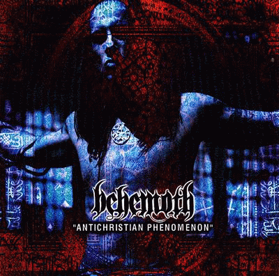 Behemoth (PL) : Antichristian Phenomenon